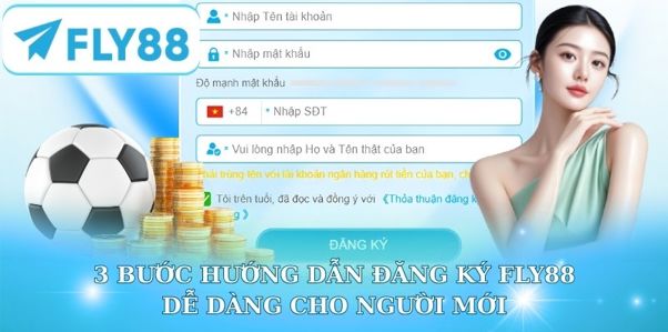 Đăng ký fly88 qua biểu mẫu và cách kiểm tra phản hồi